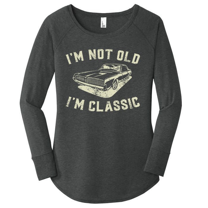 IM Not Old IM Classic Retro Vintage Car Funny Fathers Day Women's Perfect Tri Tunic Long Sleeve Shirt