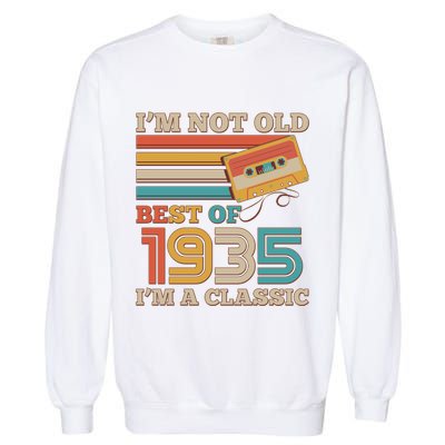 Im Not Old Best Of 1935 Im A Classic 90th Birthday Garment-Dyed Sweatshirt