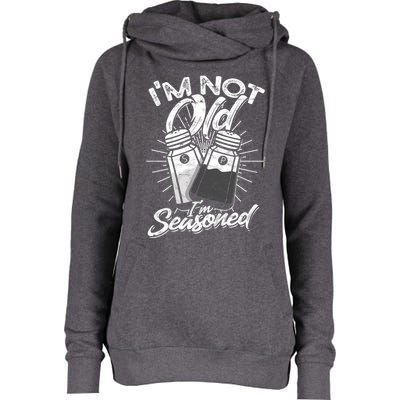 Im Not Old Im Seasoned Salt And Pepper Shaker Gift Womens Funnel Neck Pullover Hood