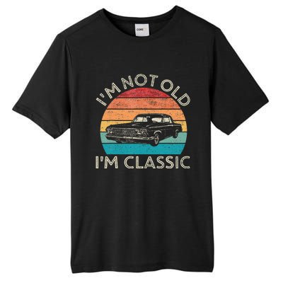 Im Not Old Im Classic Car Birthday Men S Dad Fathers Tall Fusion ChromaSoft Performance T-Shirt