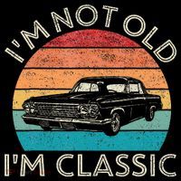 Im Not Old Im Classic Car Birthday Men S Dad Fathers Tank Top