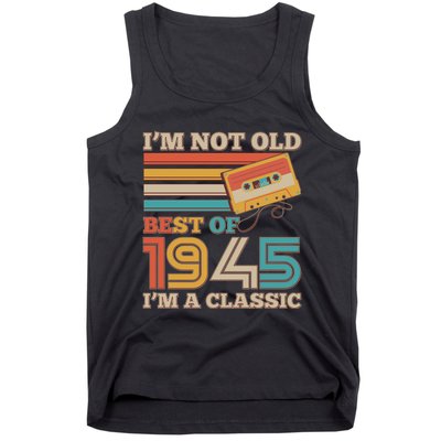 Im Not Old Best Of 1945 Im A Classic 80th Birthday Tank Top