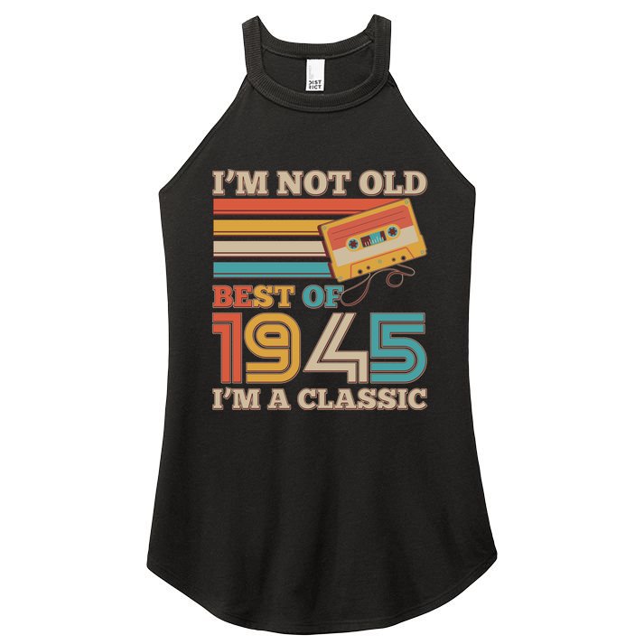 Im Not Old Best Of 1945 Im A Classic 80th Birthday Women's Perfect Tri Rocker Tank