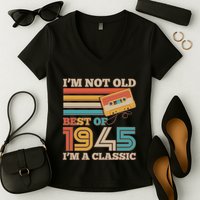 Im Not Old Best Of 1945 Im A Classic 80th Birthday Women's V-Neck T-Shirt