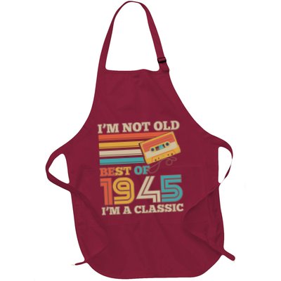 Im Not Old Best Of 1945 Im A Classic 80th Birthday Full-Length Apron With Pockets
