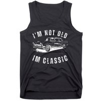 Im Not Old Im Funny Dad Birthday Old Car Tank Top