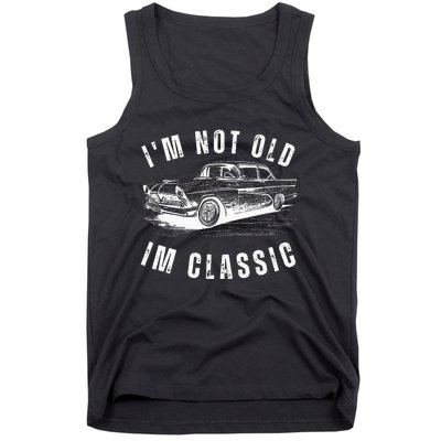 Im Not Old Im Funny Dad Birthday Old Car Tank Top