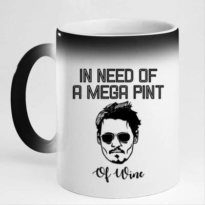 In Need Of A Mega Pint Of Wine Funny 11oz Black Color Changing Mug