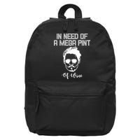 In Need Of A Mega Pint Of Wine Funny 16 in Basic Backpack