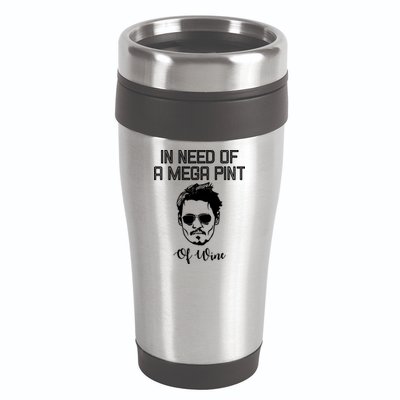 In Need Of A Mega Pint Of Wine Funny 16oz Travel Tumbler