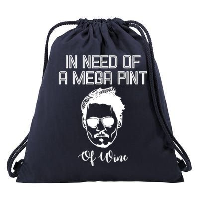 In Need Of A Mega Pint Of Wine Funny Drawstring Bag