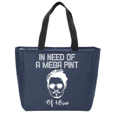 In Need Of A Mega Pint Of Wine Funny Zip Tote Bag