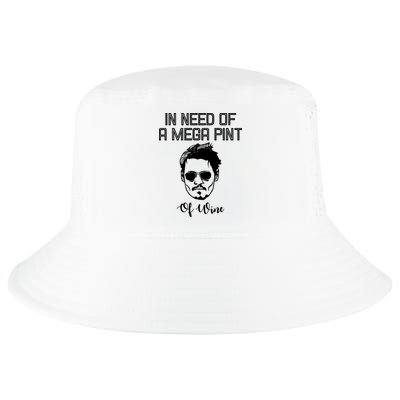 In Need Of A Mega Pint Of Wine Funny Cool Comfort Performance Bucket Hat