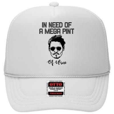 In Need Of A Mega Pint Of Wine Funny High Crown Mesh Back Trucker Hat