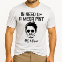 In Need Of A Mega Pint Of Wine Funny Performance Shirt