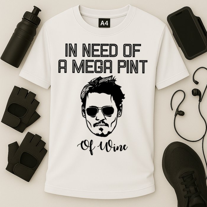 In Need Of A Mega Pint Of Wine Funny Performance Shirt
