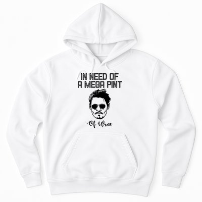 In Need Of A Mega Pint Of Wine Funny Hoodie