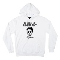 In Need Of A Mega Pint Of Wine Funny Hoodie