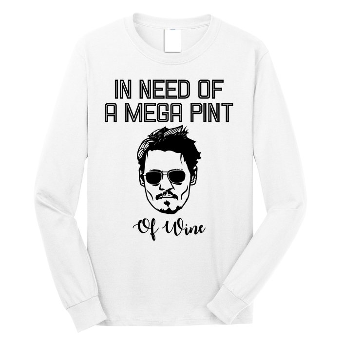 In Need Of A Mega Pint Of Wine Funny Long Sleeve Shirt