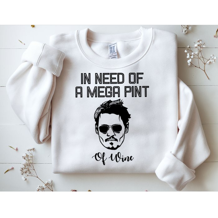In Need Of A Mega Pint Of Wine Funny Sweatshirt