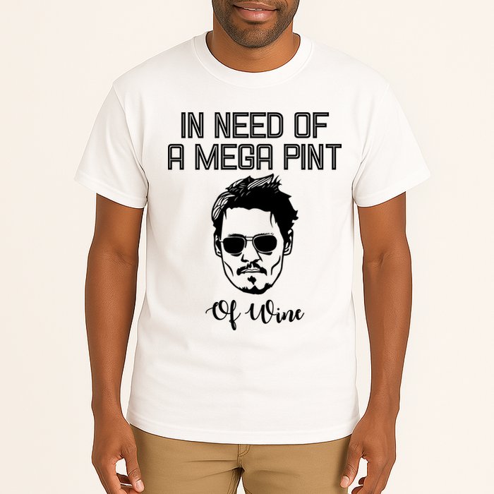 In Need Of A Mega Pint Of Wine Funny Tall T-Shirt