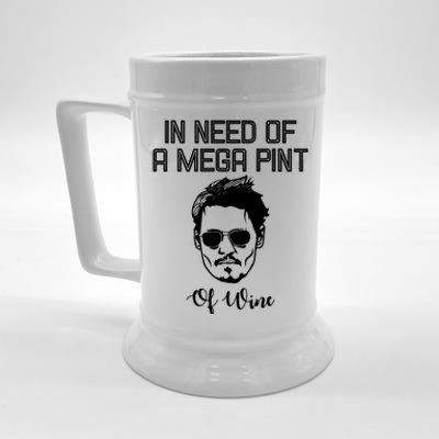 In Need Of A Mega Pint Of Wine Funny Beer Stein