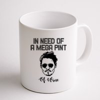 In Need Of A Mega Pint Of Wine Funny Coffee Mug