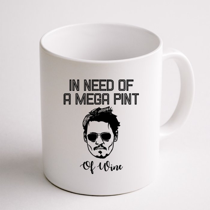 In Need Of A Mega Pint Of Wine Funny Coffee Mug