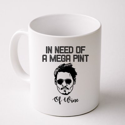 In Need Of A Mega Pint Of Wine Funny Coffee Mug