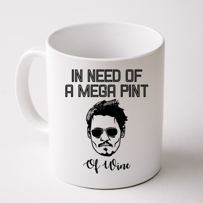 In Need Of A Mega Pint Of Wine Funny Coffee Mug