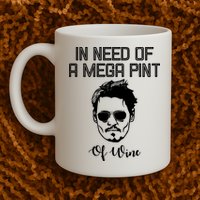 In Need Of A Mega Pint Of Wine Funny Mug