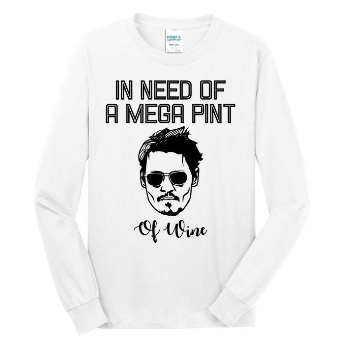 In Need Of A Mega Pint Of Wine Funny Tall Long Sleeve T-Shirt