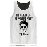 In Need Of A Mega Pint Of Wine Funny Mesh Reversible Basketball Jersey Tank