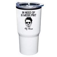 In Need Of A Mega Pint Of Wine Funny Tumbler