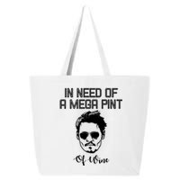 In Need Of A Mega Pint Of Wine Funny 25L Jumbo Tote