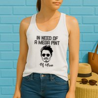 In Need Of A Mega Pint Of Wine Funny Womens Tank Top