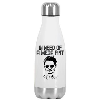 In Need Of A Mega Pint Of Wine Funny Stainless Steel Insulated Water Bottle