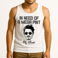 In Need Of A Mega Pint Of Wine Funny Tank Top