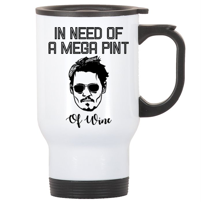 In Need Of A Mega Pint Of Wine Funny Stainless Steel Travel Mug