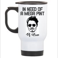 In Need Of A Mega Pint Of Wine Funny Stainless Steel Travel Mug