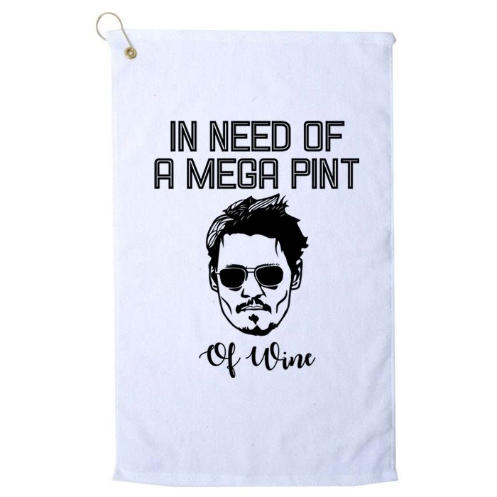 In Need Of A Mega Pint Of Wine Funny Platinum Collection Golf Towel