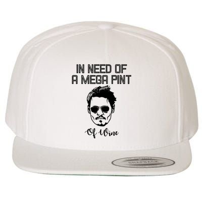 In Need Of A Mega Pint Of Wine Funny Wool Snapback Cap