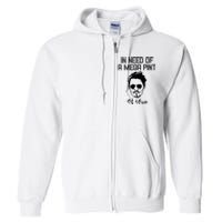 In Need Of A Mega Pint Of Wine Funny Full Zip Hoodie