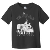 Im Not Old Im A Classic Rock Music Guitar Player Birthday Toddler T-Shirt