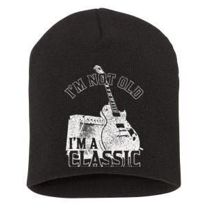 Im Not Old Im A Classic Rock Music Guitar Player Birthday Short Acrylic Beanie