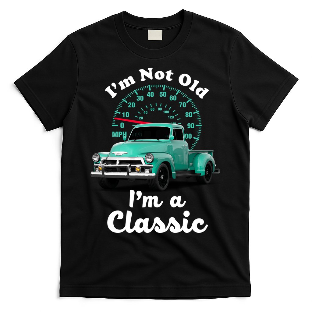 I'm Not Old I'm A Classic Vintage Car T-Shirt