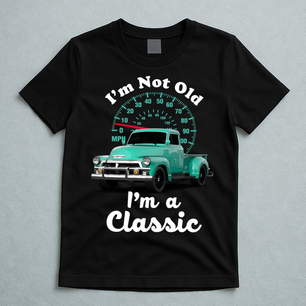 I'm Not Old I'm A Classic Vintage Car T-Shirt