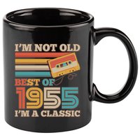 Im Not Old Best Of 1955 Im A Classic 70th Birthday 11oz C Handle Ceramic Mug