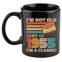Im Not Old Best Of 1955 Im A Classic 70th Birthday 11oz C Handle Ceramic Mug