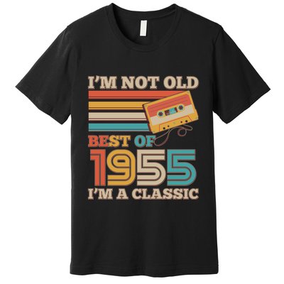 Im Not Old Best Of 1955 Im A Classic 70th Birthday Premium T-Shirt